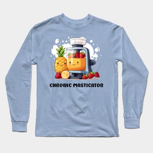 Fruit Juicer Chronic Masticator Funny Health Novelty Long Sleeve T-Shirt